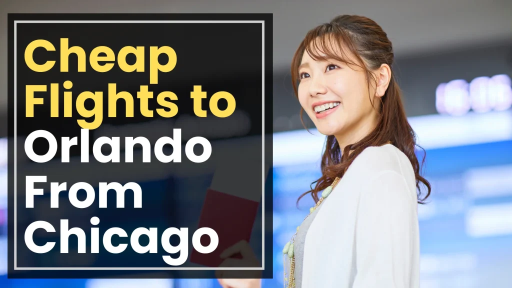 Cheap Flights to Orlando From Chicago