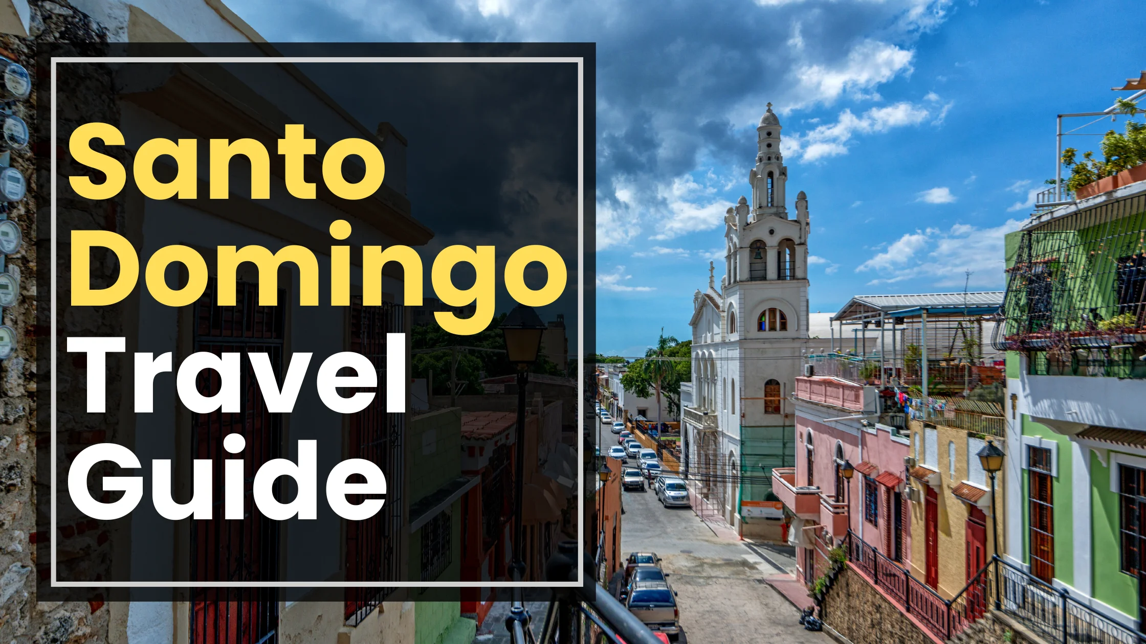 Santo Domingo Travel Guide
