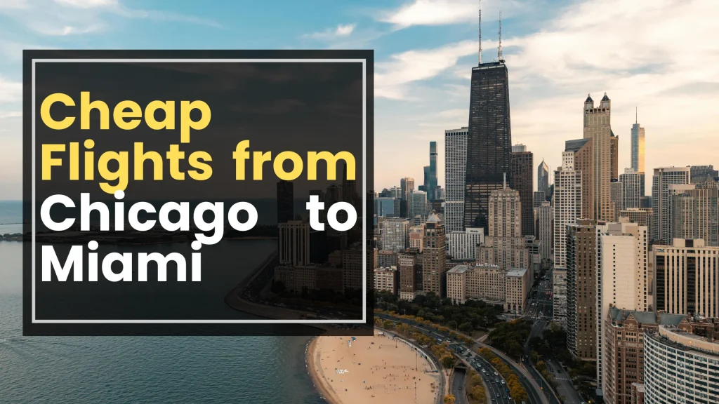 Cheap Flights from Chicago to Miami